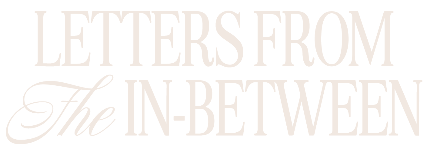 Letters from the In-Between